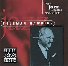 Coleman Hawkins: Original Jazz Classics Collection