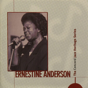 Ernestine Anderson: The Concord Jazz Heritage Series
