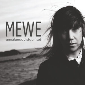 Annalundqvistquintet*: Mewe