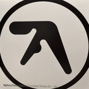 Aphex Twin: Selected Ambient Works 85-92