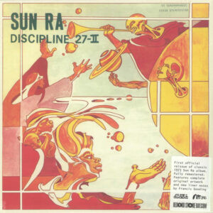 Sun Ra And His Astro Intergalactic Infinity Arkestra*: Discipline 27-II