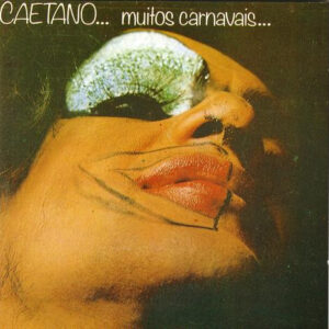 Caetano Veloso: Muitos Carnavais