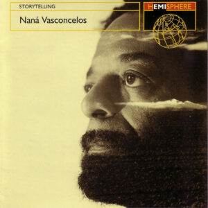 Naná Vasconcelos: Storytelling
