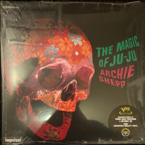 Archie Shepp: The Magic Of Ju-Ju