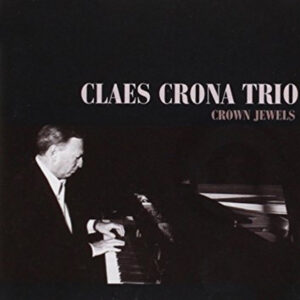 Claes Crona Trio: Crown Jewels