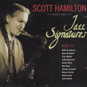Scott Hamilton: Jazz Signatures