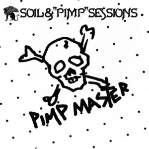 Soil & "Pimp" Sessions: Pimp Master