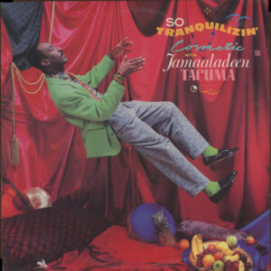 Cosmetic With Jamaaladeen Tacuma: So Tranquilizin'