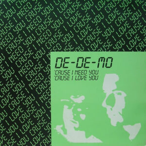 De-De-Mo: 'Cause I Need You 'Cause I Love You