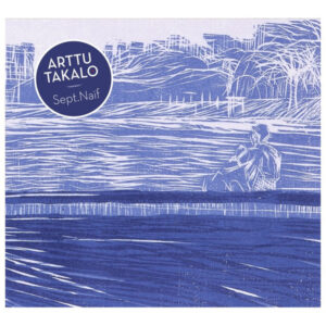 Arttu Takalo: Sept.Naïf
