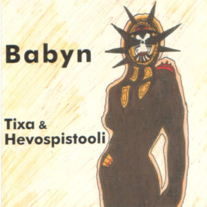 Tixa & Hevospistooli*: Babyn