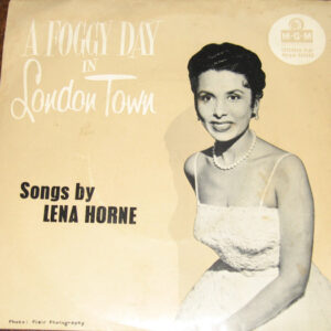 Lena Horne: A Foggy Day In London Town