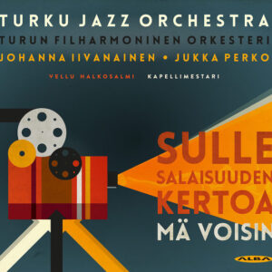 Turku Jazz Orchestra, Turun Filharmoninen Orkesteri*, Johanna Iivanainen, Jukka Perko: Sulle Salaisuuden Kertoa Mä Voisin