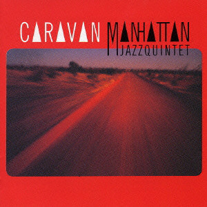 Manhattan Jazz Quintet: Caravan
