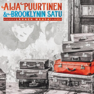 Aija Puurtinen & Brooklynin Satu: Lännen Maata