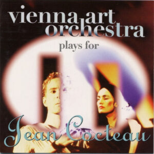 Vienna Art Orchestra: Plays For Jean Cocteau