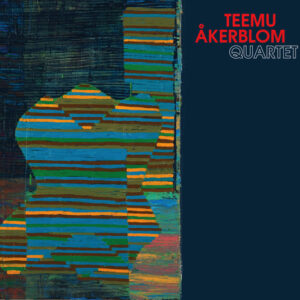 Teemu Åkerblom Quartet: Teemu Åkerblom Quartet
