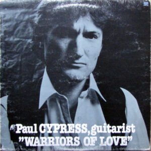 Paul Cypress: Warriors Of Love