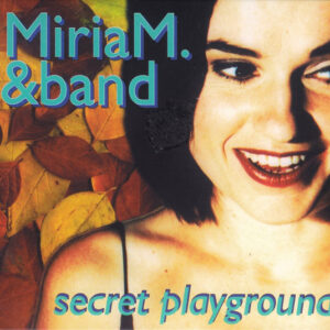 MiriaM. & Band: Secret Playground