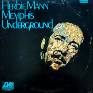 Herbie Mann: Memphis Underground