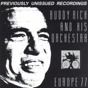 Buddy Rich And His Orchestra: Europe 77