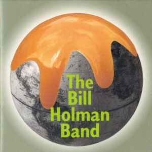 The Bill Holman Band: The Bill Holman Band
