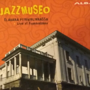 Jazzmuseo: Elävänä Pyynikinlinnassa - Live At Pyynikinlinna