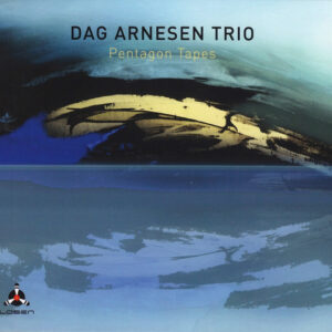 Dag Arnesen Trio: Pentagon Tapes