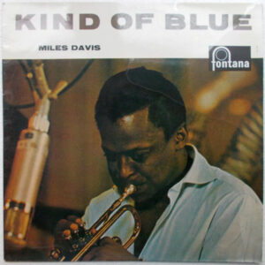 Miles Davis: Kind Of Blue