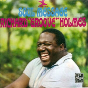 Richard "Groove" Holmes: Soul Message