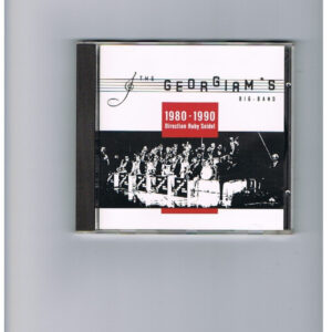 Roby Seidel Big Band: The Georgiam's Big Band 1980-1990
