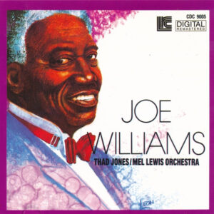 Joe Williams, Thad Jones / Mel Lewis Orchestra: Joe Williams