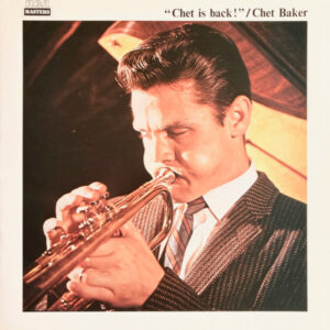 Chet Baker: "Chet Is Back !"