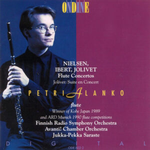 Petri Alanko (2) - Nielsen*, Ibert*, Jolivet*: Flute Concertos / Suite En Concert
