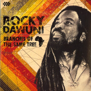 Rocky Dawuni: Branches Of The Same Tree