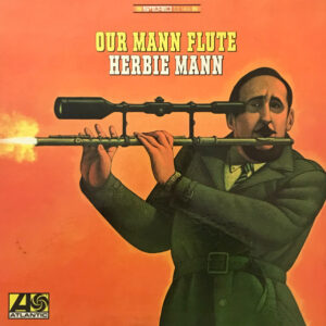 Herbie Mann: Our Mann Flute