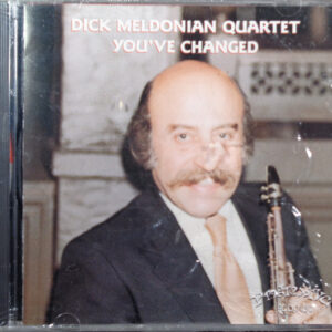 Dick Meldonian Quartet: You've Changed