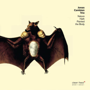 Jonas Cambien Trio: Nature Hath Painted The Body