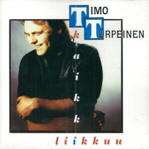 Timo Turpeinen: Kaikki Liikkuu