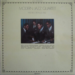 The Modern Jazz Quartet: First Recordings 1952