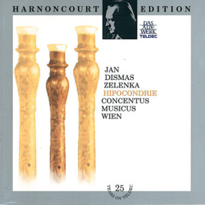 Jan Dismas Zelenka - Concentus Musicus Wien: Hipocondrie