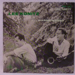 Lee Konitz With Warne Marsh: Lee Konitz With Warne Marsh Vol. 2