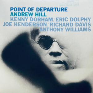 Andrew Hill: Point Of Departure