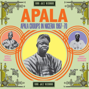 Various: APALA: Apala Groups In Nigeria 1967-70