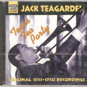 Jack Teagarden: Texas Tea Party: Original Recordings 1933-1950