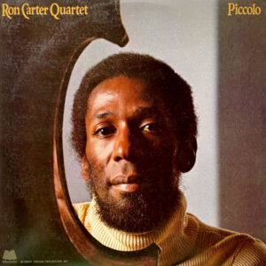 Ron Carter Quartet: Piccolo