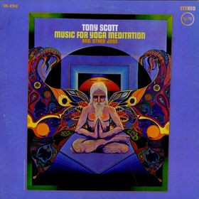 Tony Scott (2): Music For Yoga Meditation And Other Joys