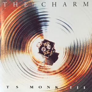 T.S. Monk III*: The Charm