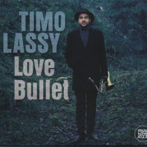 Timo Lassy: Love Bullet