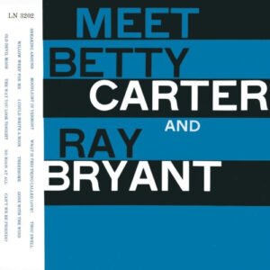 Betty Carter And Ray Bryant: Meet Betty Carter And Ray Bryant